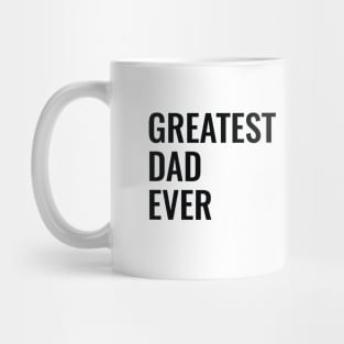 Greatest dad ever Mug